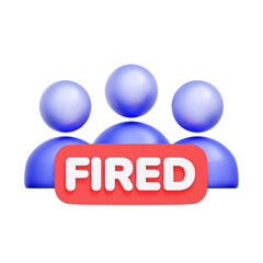 3D icon of a group of people with a fired sign For mass unemployment, company layoffs, job loss crisis, workforce reduction.