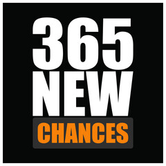 365 New Chances &ndash; Empowering Quote Design Emphasizing Daily Opportunities for Growth, Success, and Purpose