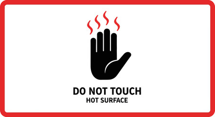 Obraz premium Safety warning concept for a hot surface with 'Do Not Touch' text. Vector illustration of a caution label with a hand icon.
