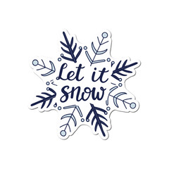 Fototapeta premium A beautiful stylized snowflake with the joyful handwritten phrase 