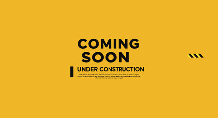Coming Soon Under Construction Banner with Yellow Background – Vector Warning Design
