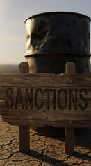A sign with the word sanctions, in the background a barrel with oil