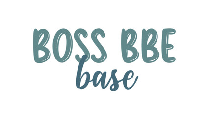 Boss bbe base svg vector graphic design for business entrepreneur motivation and inspiration download now free