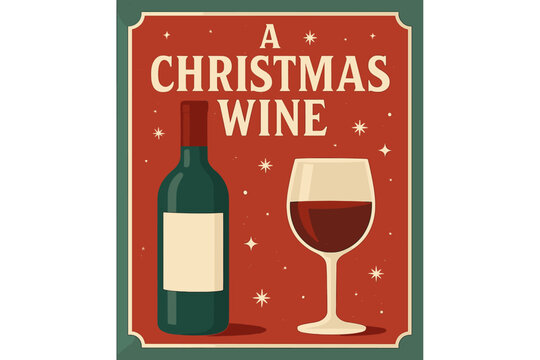 It's a hallmark Christmas movie and wine kind of day, a humorous Christmas phrase with a bottle and glass, suitable for greeting cards, t-shirts, flyers, posters, and mug designs