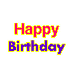 Bright and cheerful Happy Birthday message with vibrant colors for party invitations and greetings