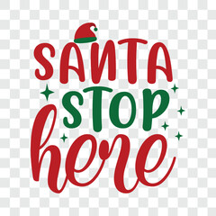 santa stop here svg