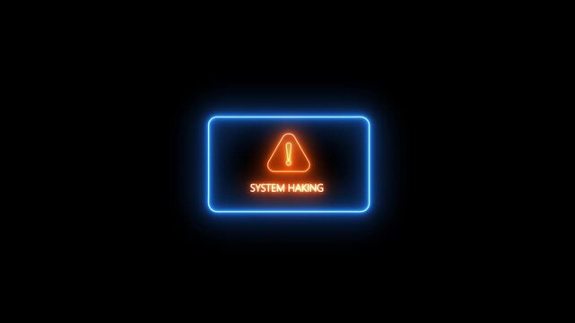 "Neon glowing system hacking alert animation with warning sign, cybersecurity breach notification, error alert display, and futuristic digital effect"