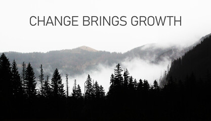 Change brings growth - Inspiration Motivational Life Quote