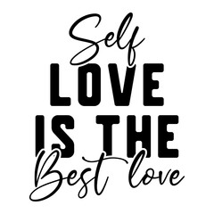 Self Love Is The Best Love