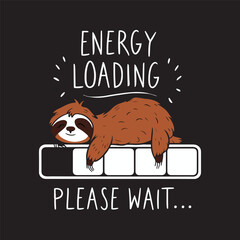 Cute sleepy sloth on loading bar with “Energy Loading… Please Wait…” quote for lazy days, vector illustration design © Pixel Pulse