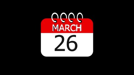 day date 26 March concept template calendar page animation concept. Calendar with the date March 26 on a black background. March 15- Daily Calendar Icon in flat design style.