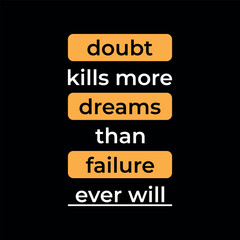 Doubt Kills More Dreams Than Failure Poster