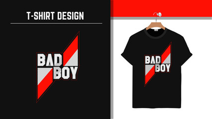 Bad Boy – Bold and edgy T-shirt typography design with strong urban lettering, perfect for streetwear and biker fashion.