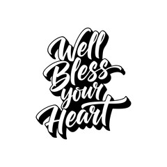 Well Bless Your Heart. Vector Design Isolated on White Background