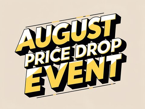August price drop event graphic design.