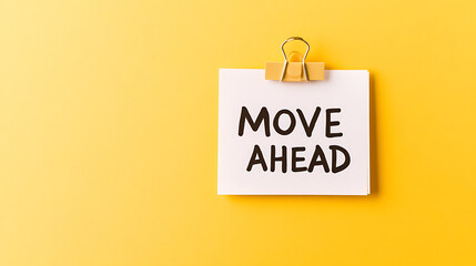 Inspirational message on paper against a sunny backdrop, encouraging progress and forward momentum. Motivational reminder for new beginnings.