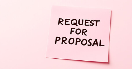 Request for Proposal: A light pink sticky note with the words "Request For Proposal" written in black, placed against a light pink background.