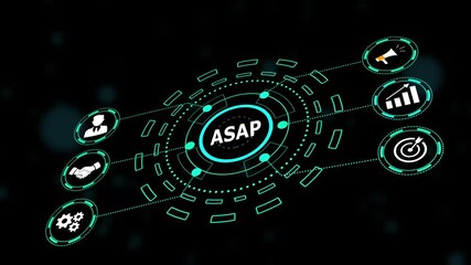 ASAP Efficient Processes and Quick Action,As Soon As Possible: Business Operations Concept,Rapid Execution and Project Management Network,Digital Workflow: ASAP Implementation.
