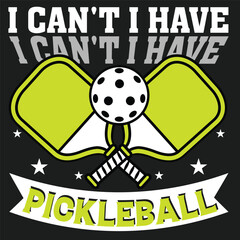 I can't; I have pickleball. A vibrant digital illustration featuring the spirited phrase, two rackets, and a ball, all set against a bold black background, ready for any adventure.
