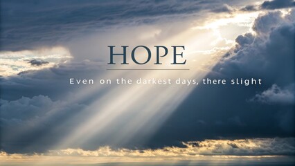 Hope Shining Through Clouds on Darkest Days with Inspirational Message