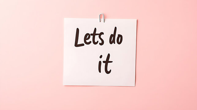 Motivational message, ready for action. Let's do it! Inspiration, positive thinking, and can-do attitude in a simple, impactful visual.
