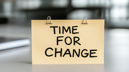 A motivational reminder that prompts to embrace change, written on a bright notepad. A visual message for a new beginning, with simple and clear advice.