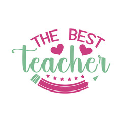 The best teacher typography t-shirt design. Isolated on white background