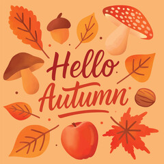 Hello Autumn handwritten text with fall elements,Vector illustration with “Hello Autumn” lettering and seasonal elements: leaves, mushrooms, acorn, nut, and apple