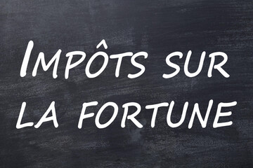 Fototapeta premium Impôts sur la fortune tableau noir