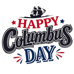 Happy columbus day with a sailing ship isolated on white background