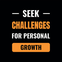 Seek Challenges For Personal Growth Poster