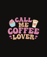 Call me coffee lover graphic design.