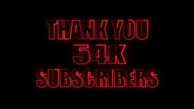 Thank You 54 K Subscribers Neon Glow Text in Red on Black Background thank you message social media