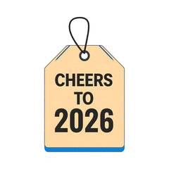 A beige gift tag with a blue border proclaims "Cheers to 2026," anticipating the new year isolated on transparent background. Happy new year 2026 clipart.