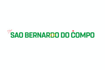 I Love SAO BERNARDO DO COMPO, Typographic Design of I Love SAO BERNARDO DO COMPO on a white background, Flag Typography of SAO BERNARDO DO COMPO with heart, Vector design of I Love Brazil