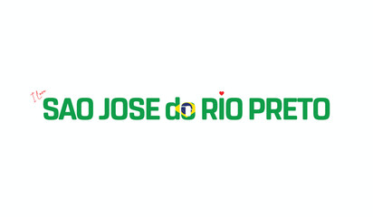 I Love SAO JOSE DO RIO PRETO, Typographic Design of I Love SAO JOSE DO RIO PRETO on a white background, Flag Typography of SAO JOSE DO RIO PRETO with heart, Vector design of I Love Brazil