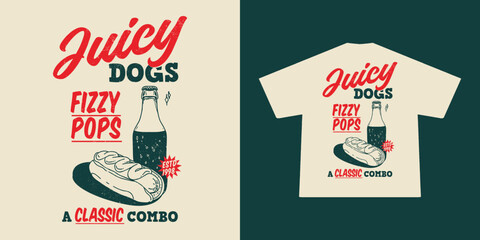 Hand-drawn vintage-style artwork featuring a grilled hotdog in a bun and a fizzy soda drink, paired with a fun retro slogan, Perfect for T-shirt printing, cafe menus, food truck branding, or poster