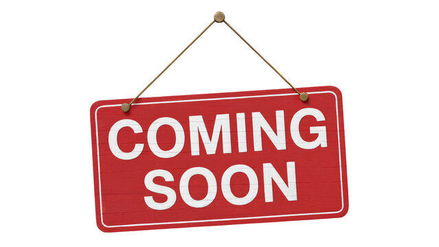 Bold red "Coming Soon" sign conveys anticipation for new arrivals, events, or product launches isolated on transparent background