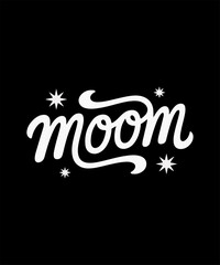 Moom Cursive Typography T-Shirt Design &ndash; White Script with Star Accents on Black Background for Dreamy Nightwear and Whimsical Fashion