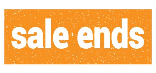 sale ends text written on orange stamp sign.