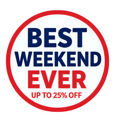 Red and Blue "Best Weekend Ever" Sale Badge, Glossy Icon with Transparent Background