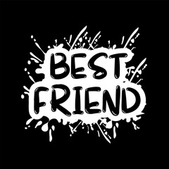 Obraz premium Vector Text Illustration For Best Friend.