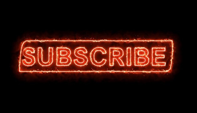 Fiery Subscribe Button: Glowing Neon Orange Text on Black Background