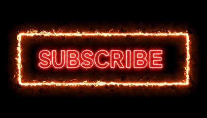 Fiery Neon Subscribe Button with Burning Orange Frame on Black Background