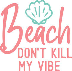 Obraz premium beach don't kill my vibe