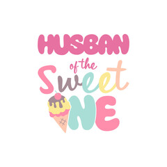 Cute Husband of the Sweet One Slogan