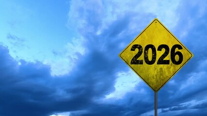 New year 2026 or straight forward concept. Text 2025 to 2026 road sign with time lapse clouds moving in 4K. Concept of planning, goal, challenge, new year resolution and start. - Powered by Adobe