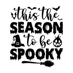 This The Season To Be Spooky Svg