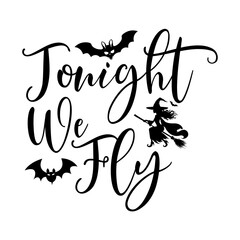 Tonight We Fly Svg