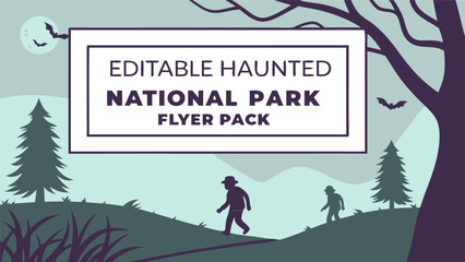 Editable haunted national park flyer pack with silhouetted figures and bats under a full moon